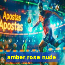 amber rose nude